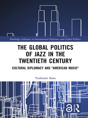 cover image of The Global Politics of Jazz in the Twentieth Century
